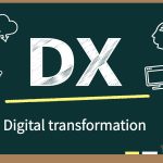 DX　デジタルトランスフォーメーション